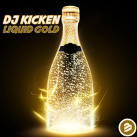 DJ Kicken - Liquid Gold