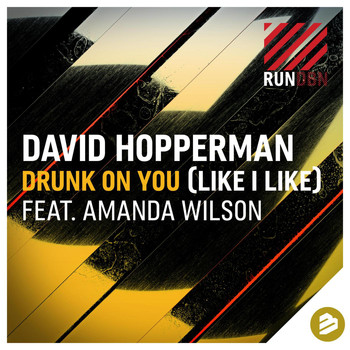 David Hopperman - Drunk On You (Like I Like)