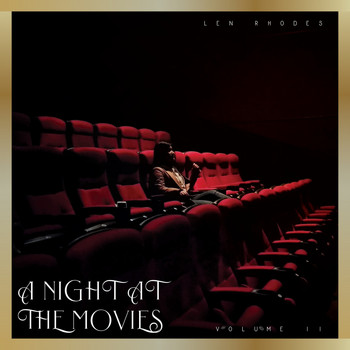 Len Rhodes - A Night at the Movies (Volume II)