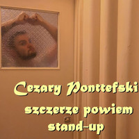 Cezary Ponttefski / Cezary Ponttefski - Szczerze powiem (Explicit)
