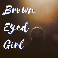 Graham Blvd - Brown Eyed Girl