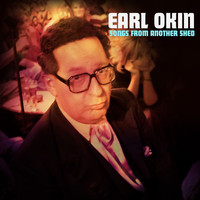 Earl Okin - Songs from Another Shed