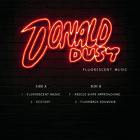 Donald Dust - Fluorescent Music