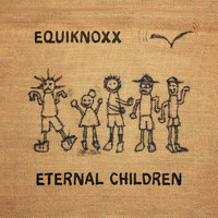 Equiknoxx - Eternal Children (Explicit)