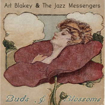 Art Blakey & The Jazz Messengers - Buds & Blossoms