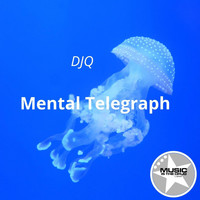 DJQ - Mental Telegraph