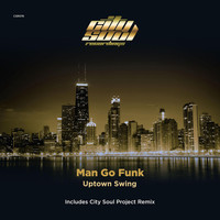 Man Go Funk - Uptown Swing