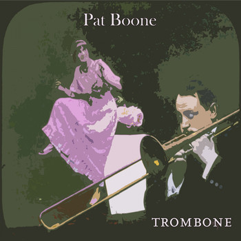 Pat Boone - Trombone