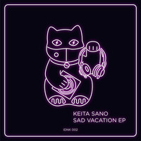 Keita Sano - Sad Vacation EP