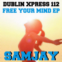 SamJay - Free Your Mind EP