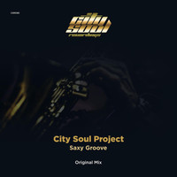 City Soul Project - Saxy Groove
