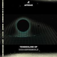 Non Reversible - Tendexline EP