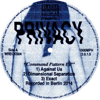 Privacy - Command Pattern EP (w/ Helena Hauff Remix)