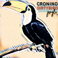 CROniNO - Dirtybird Jungle