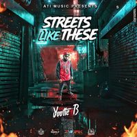 Yootie B - Streets Like These