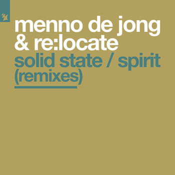 Menno de Jong and Re:Locate - Solid State / Spirit (Remixes)
