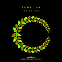 Romi Lux - Set On You