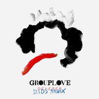 Grouplove - Deleter (DJDS Remix)