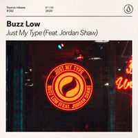 Buzz Low - Just My Type (feat. Jordan Shaw)
