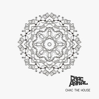 Chac Pakal / - Chac The House