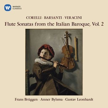 Frans Brüggen, Anner Bylsma & Gustav Leonhardt - Flute Sonatas from the Italian Baroque, Vol. 2