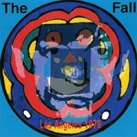 The Fall - Live from the Vaults, Los Angeles 1979