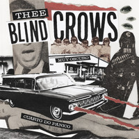 Thee Blind Crows - Muy Oscuro / Cuarto do Pánico