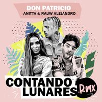 Don Patricio - Contando Lunares (feat. Anitta & Rauw Alejandro) (Remix)