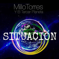 Millo Torres Y El Tercer Planeta - Situación