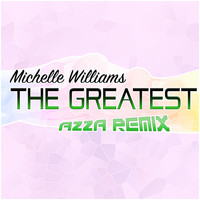 Michelle Williams - The Greatest