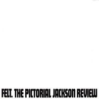 Felt - The Pictorial Jackson Review