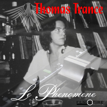 Thomas Trance - Le Phenomene