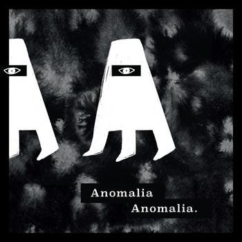 Anomalia - Anomalia