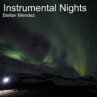 Stefan Mendez - Instrumental Nights