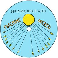 Jerome Derradji - Machine Jacked