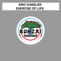 Eric Kanzler - Exercise Of Life