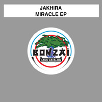 Jakhira - Miracle EP