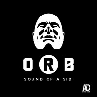 O.R.B. - Sound Of A Sid