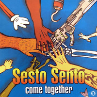 Sesto Sento - Come Together (2006)