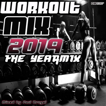 Paul Brugel - Workout Mix 2019 : The Yearmix (Mixed By Paul Brugel)
