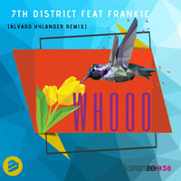 7th District - Whooo (Alvaro Hylander Remix)