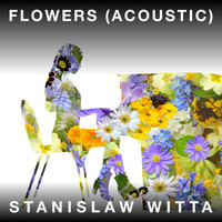 Stanislaw Witta - Flowers (Acoustic)