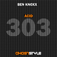 Ben Knoxx - Acid 303