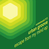 Urban Groove - Escape Out of My Mind