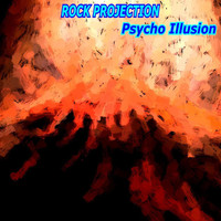 Rock Projection - Psycho Illusion