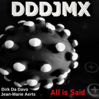 Dirk Da Davo - All Is Said