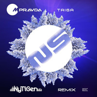 M.Pravda - Taiga (NyTiGen Remix)