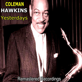 Coleman Hawkins - Yesterdays
