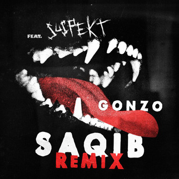 Saqib - Gonzo (Saqib Remix [Explicit])
