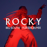 Rocky - Big South (Yuksek Remix)
